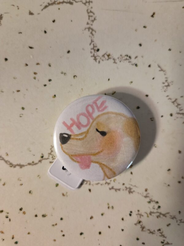 Hope Dog 32mm Pin - Waterproof